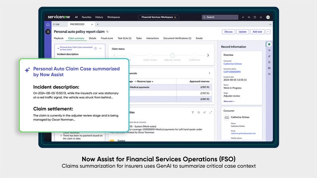 Now Assist for Financial Services Operations: Claims summarization for insurers uses GenAI to summarize critical case context.