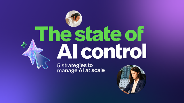 The state of AI control: 5 strategies to manage AI at scale